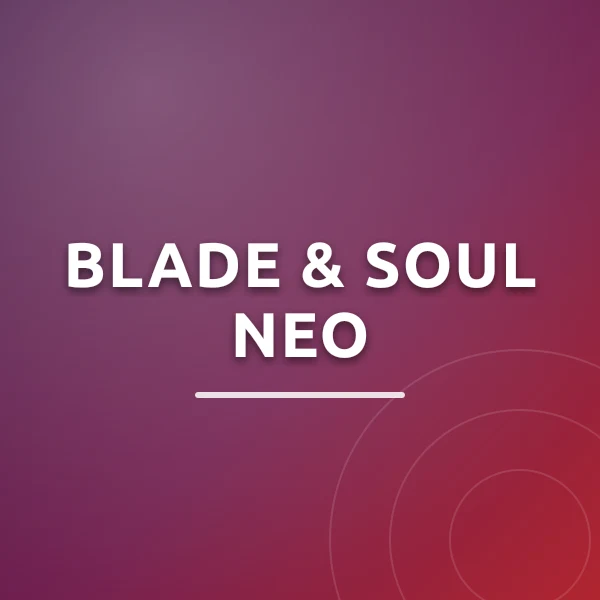 Blade & Soul NEO